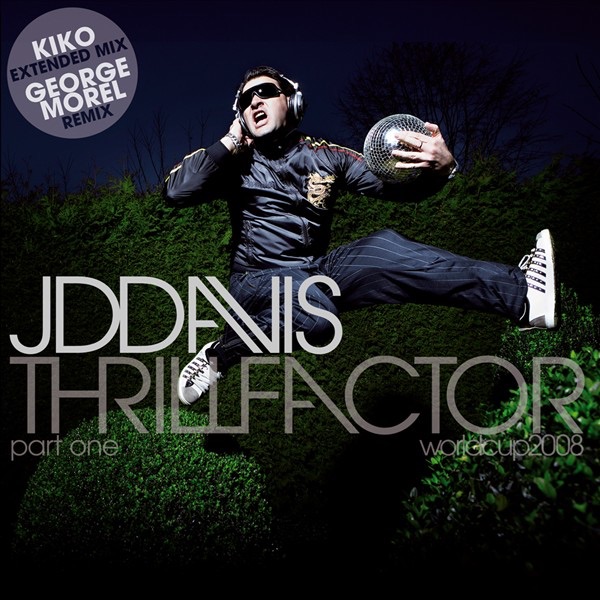 Обложка альбома «Thrill Factor (World Cup 2008), Pt. 1 - EP» — JD Davis
