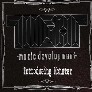 TIIGHT Muzic Development Introducing Monster