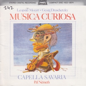L. Mozart, G. Druschetzky: Musica Curiosa
