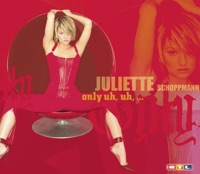 Only Uh, Uh... - EP - Juliette Schoppmann