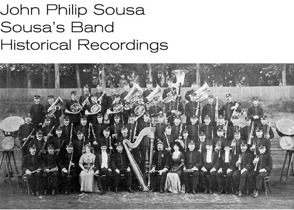 John Philip Sousa - Sousa's Band (Historial Recordings)