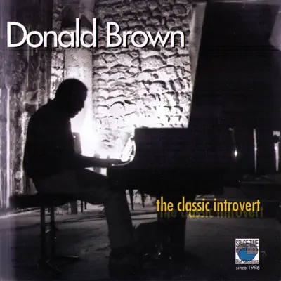 Donald Brown adlı sanatçının The Classic Introvert albümünü dinle