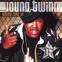 Young Twinn - Getcha Cake Up(Album Version)