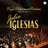 Julio Iglesias's Greatest By The Royal Philharmonic Orchestra - Royal Philharmonic Orchestra