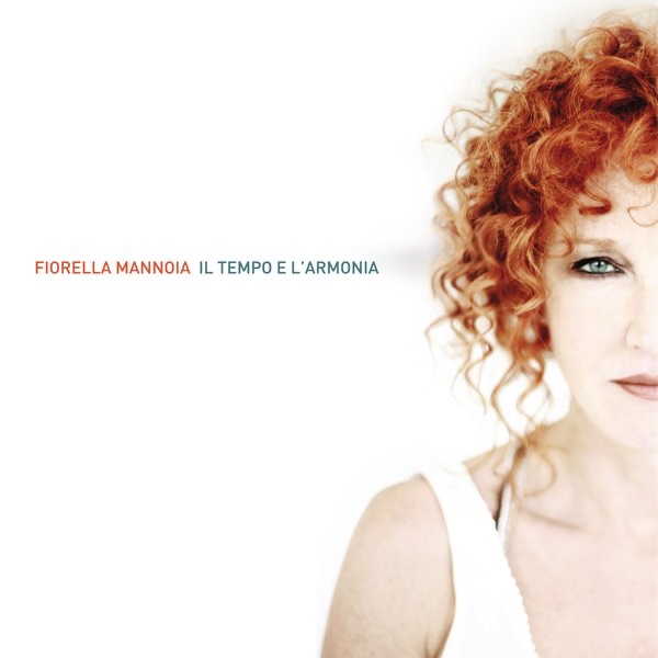 Обложка альбома «Il Tempo E L'armonia» — Fiorella Mannoia