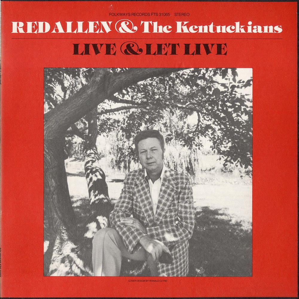 Обложка альбома «Live & Let Live» — Red Allen & The Kentuckians