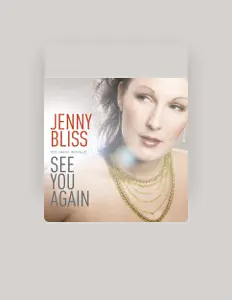 Listen to Jenny Bliss, watch music videos, read bio, see tour dates & more!