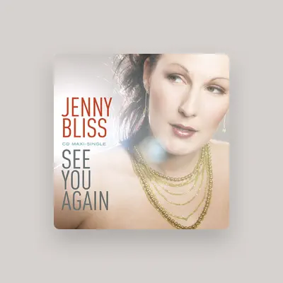 Listen to Jenny Bliss, watch music videos, read bio, see tour dates & more!
