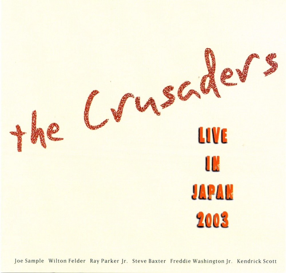 Обложка альбома «Live In Japan 2003» — The Crusaders