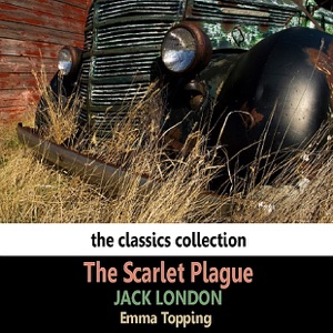 The Scarlet Plague by Jack London