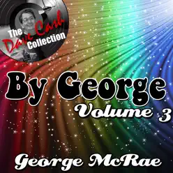 By George Volume 3 - [The Dave Cash Collection] - George McCrae