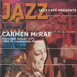 Jazz Café Presents: Carmen McRae (Live) - Carmen Mcrae