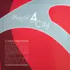 Playin' 4 The City - Music and the Rhythm Feat. Electra Weston