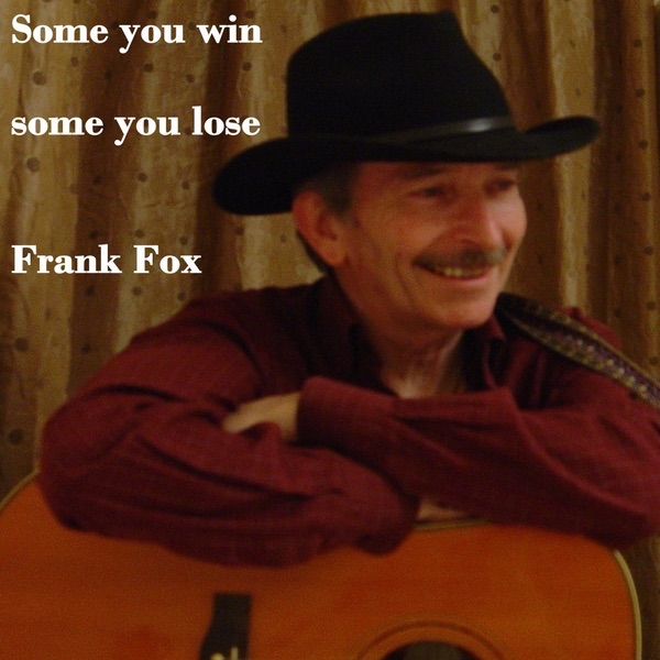 Обложка альбома «Some You Win, Some You Lose» — Frank Fox