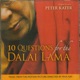 10 Questions for the Dalai Lama