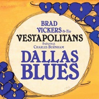Dallas Blues (feat. Charles Burnham) - Single - Brad Vickers & His Vestapolitans