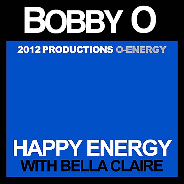 Обложка альбома «Happy Energy (feat. Bella Claire) - Single» — Bobby O