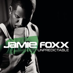 Jamie Foxx - Unpredictable (feat. Ludacris)