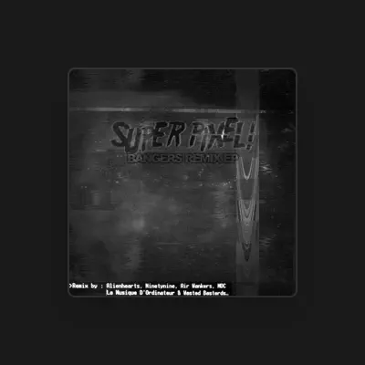 Listen to Super Pixel!, watch music videos, read bio, see tour dates & more!