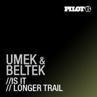 Is It / Longer Trail - Single - Umek & Beltek