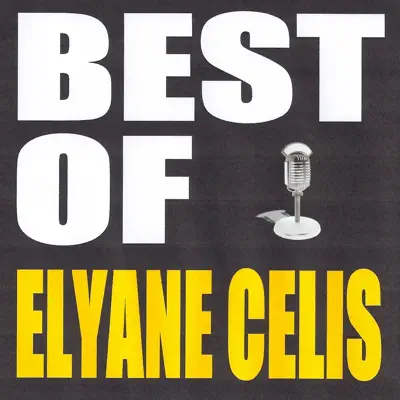 Best of Elyane Celis - Elyane Celis Best of Elyane Celis - Elyane Celis