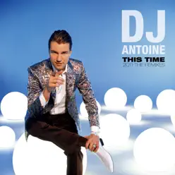 This Time (2011 - The Remixes) - Dj Antoine