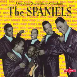 Goodnite Sweetheart Goodnite - The Spaniels Goodnite Sweetheart Goodnite - The Spaniels
