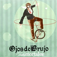 Todos Mortales - Single - Ojos de Brujo