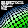 Uplifting Trance Machine 2010