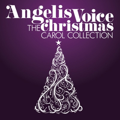 Angelic Voices - the Christmas Carol Collection