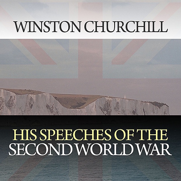 Обложка альбома «His Speeches of the Second World War» — Winston Churchill