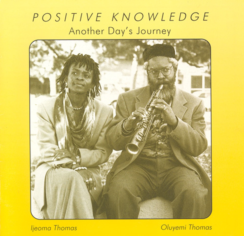 Обложка альбома «Oluyemi Thomas: Positive Knowledge (Another Day's Journey)» — Oluyemi Thomas, Ijeoma Thomas & Roberto de Haven