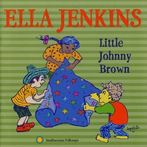 Little Johnny Brown With Ella Jenkins and Girls and Boys from "Uptown" ( Chicago)