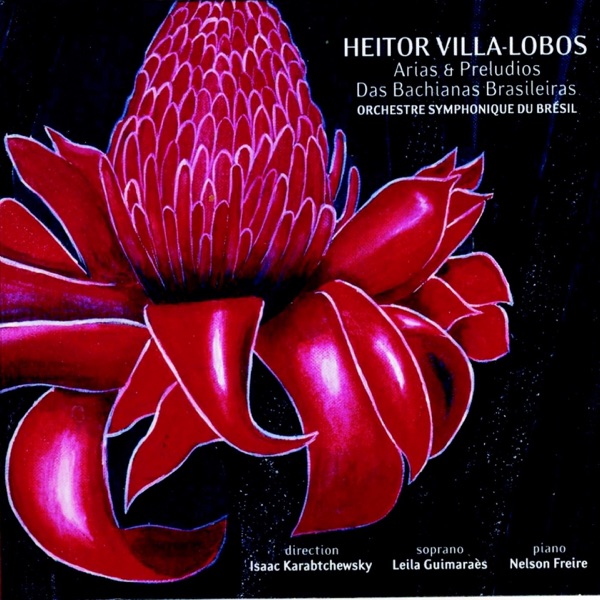 Villa-Lobos: Arias & Preludios, Das Bachianas Brasileiras