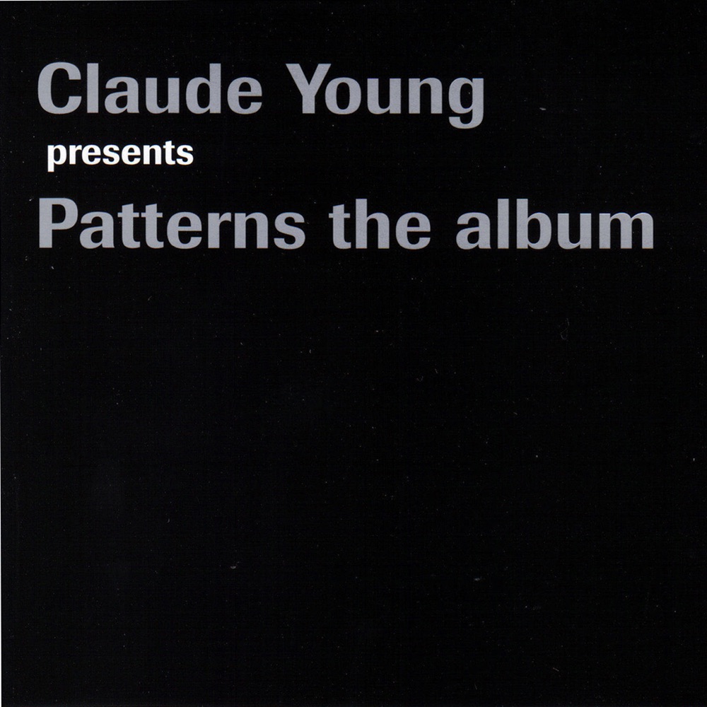 Обложка альбома «Patterns the Album» — Claude Young