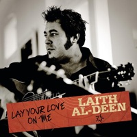 Lay Your Love On Me (Radio Version) - Single - Laith Al-Deen