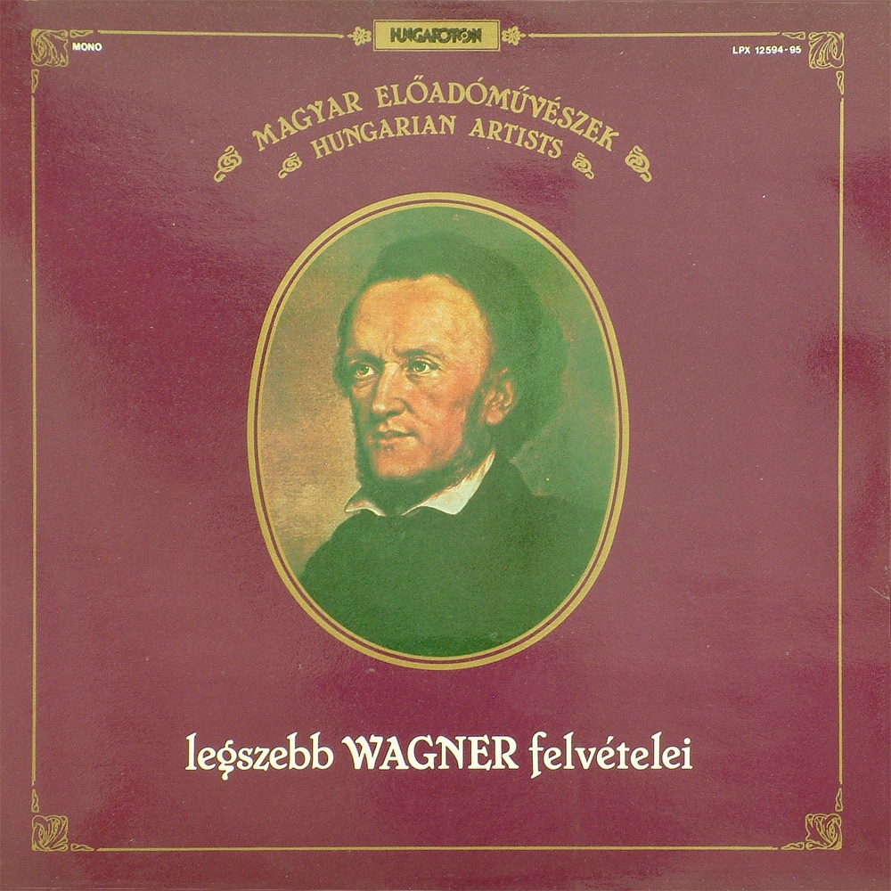 Обложка альбома «Magyar Előadóművészek legszebb Wagner felvételei» — Sigismund Pilinszky