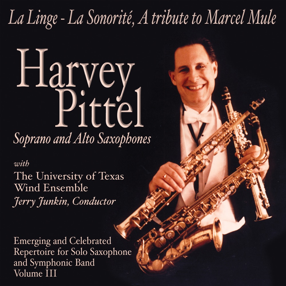 Обложка альбома «La linge - La sonorité, A Tribute to Marcel Mule: Emerging & Celebrated Repertoire for Solo Saxophone & Symphonic Band, Vol. 3» — Harvey Pittel, University of Texas Wind Ensemble & Jerry Junkin