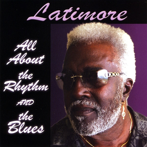 Обложка альбома «All About the Rhythm and the Blues» — Latimore
