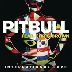 International Love (feat. Chris Brown) [Remixes] - EP - Pitbull