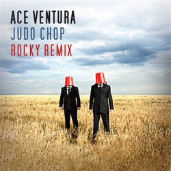 Ace Ventura - Judo Chop (Rocky Remix)