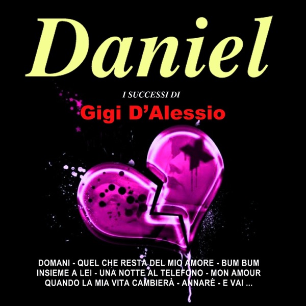 I successi di Gigi D'Alessio canta Daniel