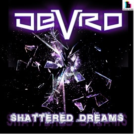 Shattered Dreams Devro