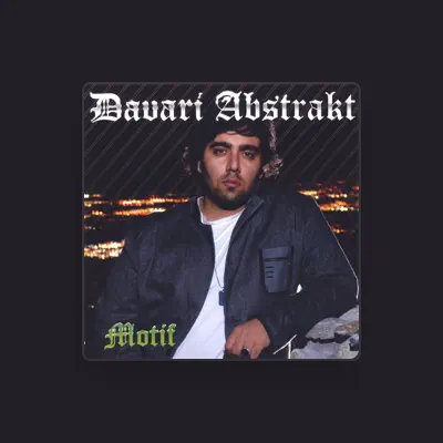 Listen to Davari Abstrakt, watch music videos, read bio, see tour dates & more!