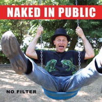 Naked In Public - What I Don't Know Won't Hurt Me