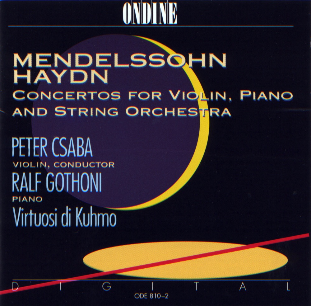 Обложка альбома «Mendelssohn & Haydn: Concertos for Violin, Piano and String Orchestra» — Ralf Gothóni, Peter Csaba & Virtuosi Di Kuhmo