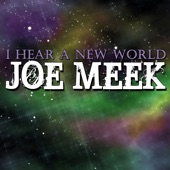 Joe Meek - I Hear a New World