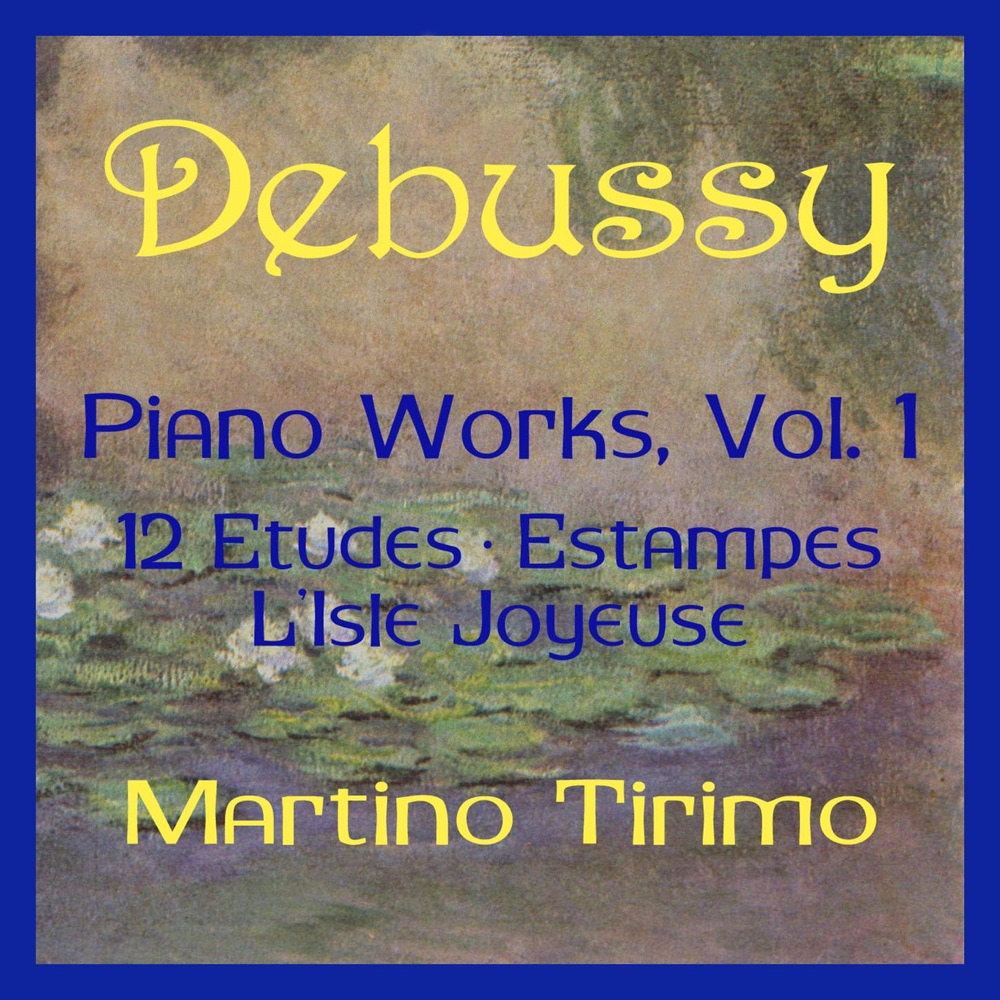 Обложка альбома «Debussy Piano Works, Vol. 1» — Martino Tirimo