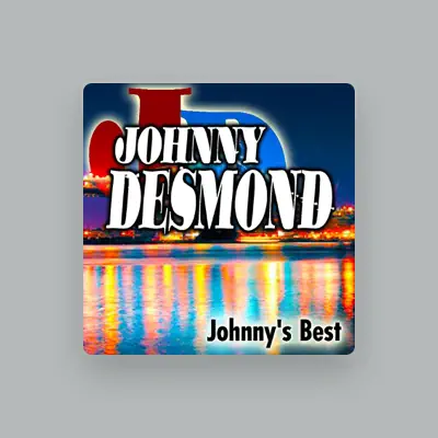 Listen to Johnny Desmond, watch music videos, read bio, see tour dates & more!