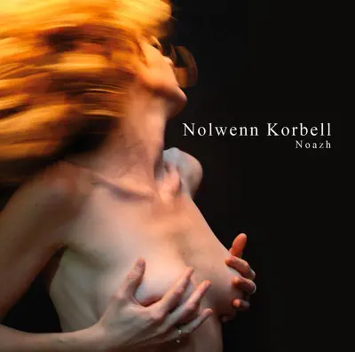 Listen to Noazh by Nolwenn Korbell